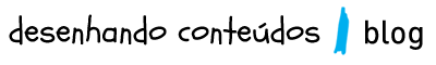 Desenhando Conteúdos / Blog